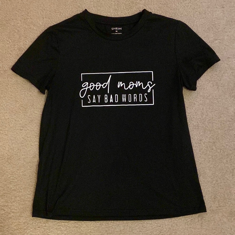 Good moms say bad words Tshirt
